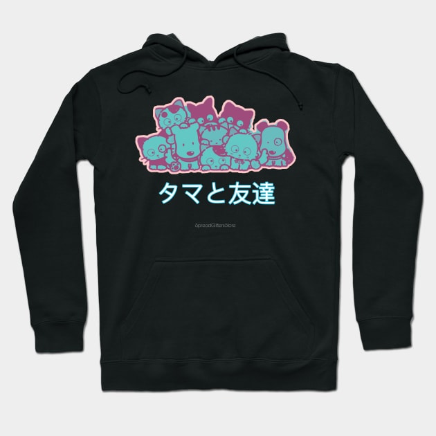 Tama and friends Hoodie by SpreadGlitters